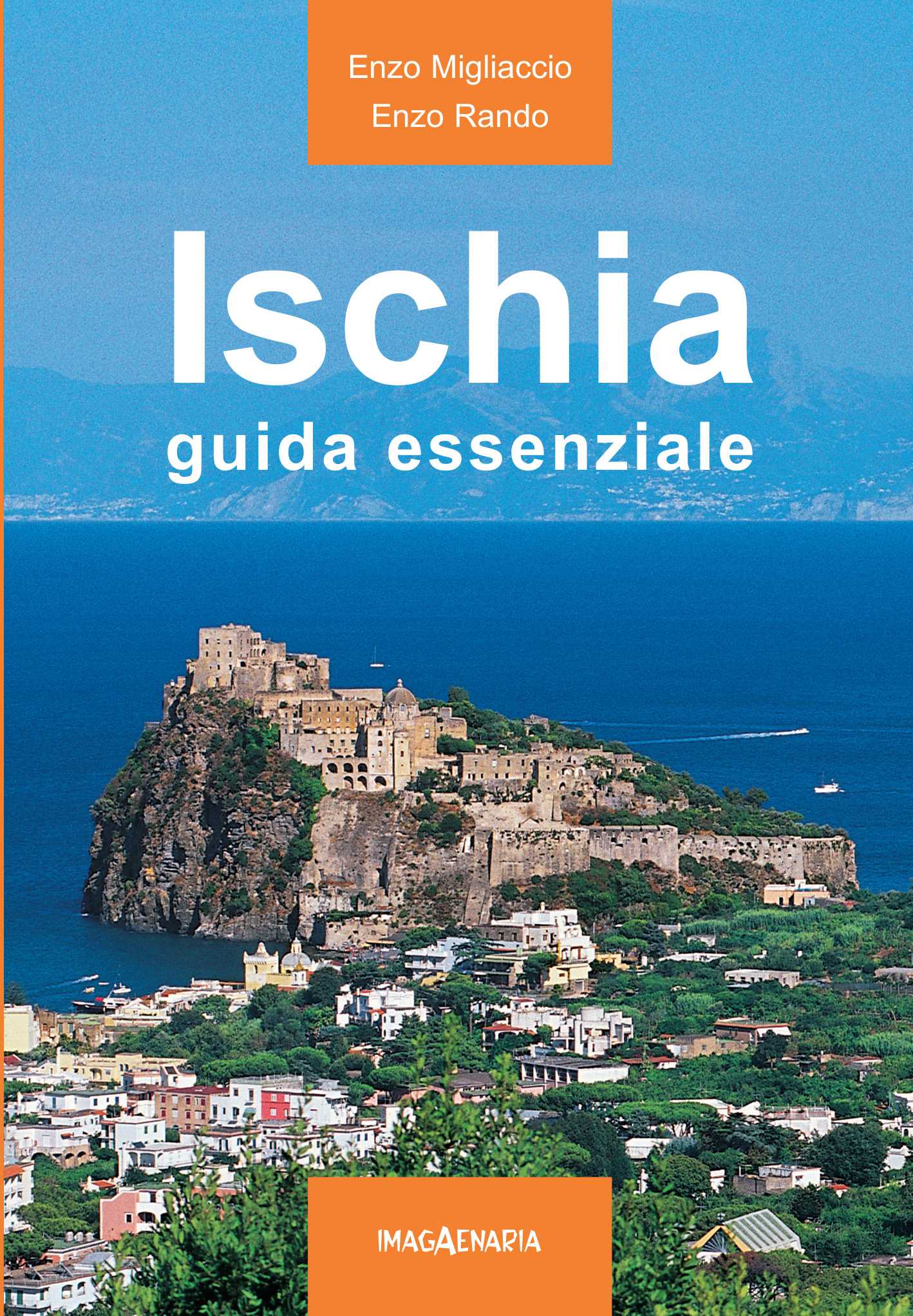 Ischia. Guida essenziale